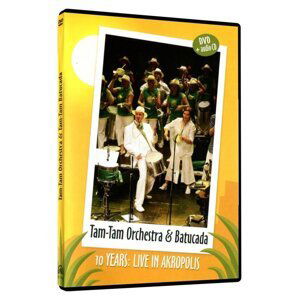 Tam - Tam Orchestra & Tam -Tam Batucada: 10 years - Live in Akropolis (DVD+CD)