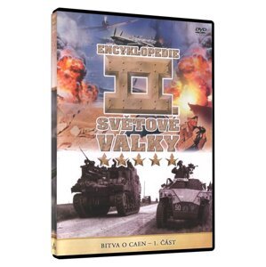 Encyklopedie II. Světové války - Bitva o Caen - 1. část (DVD)