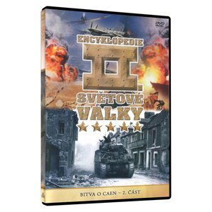 Encyklopedie II. Světové války - Bitva o Caen - 2. část (DVD)