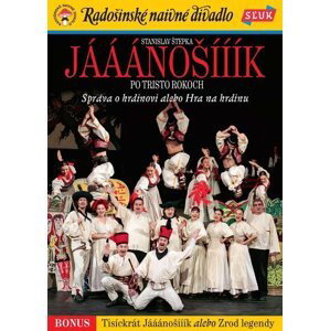 Radošinské naivné divadlo: Jááánošííík po tristo rokoch (DVD)