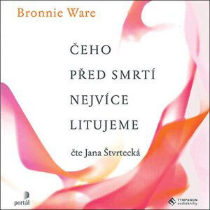 Čeho před smrtí nejvíce litujeme (MP3-CD) - audiokniha