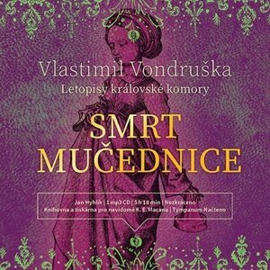 Smrt mučednice - Letopisy královské komory (MP3-CD) - audiokniha