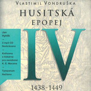 Husitská epopej IV. - Za časů bezvládí (1438-1449) (MP3-CD) (3 MP3-CD) - audiokniha