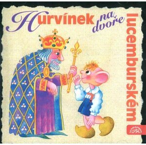 Hurvínek na dvoře lucemburském (CD) - mluvené slovo