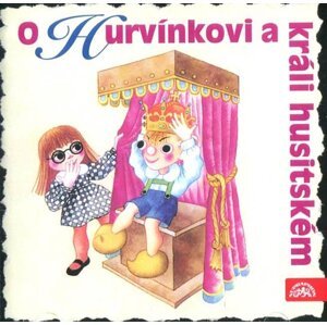 O Hurvínkovi a králi husitském (CD) - mluvené slovo