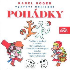 Karel Höger vypráví nejlepší pohádky (CD) - audiokniha