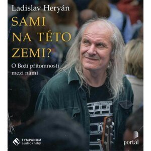 Sami na této zemi? O Boží přítomnosti mezi námi (MP3-CD) - audiokniha