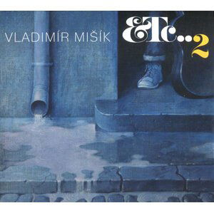 Vladimír Mišík, ETC - ETC..2 (CD)