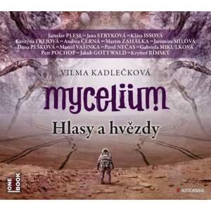 Mycelium 5: Hlasy a hvězdy (3 MP3-CD) - audiokniha