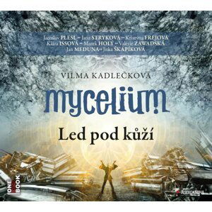 Mycelium 2: Led pod kůží (2 MP3-CD) - audiokniha