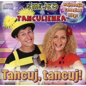 Smejko a Tanculienka: Tancuj, tancuj (CD)