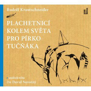 Plachetnicí kolem světa pro pírko tučňáka (MP3-CD) - audiokniha