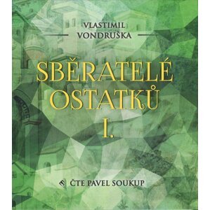 Sběratelé ostatků I. (2 MP3-CD) - audiokniha