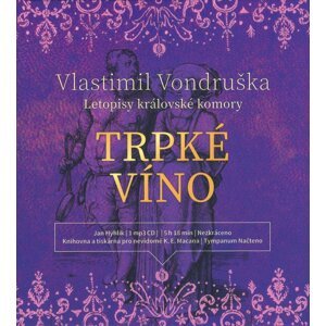 Trpké víno - Letopisy královské komory (MP3-CD) - audiokniha