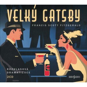 Velký Gatsby (2 CD) - rozhlasová dramatizace