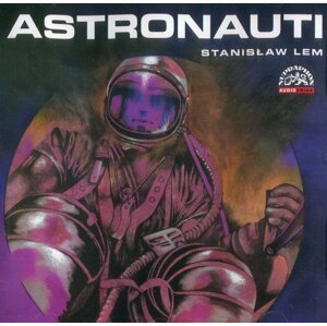 Astronauti (CD) - rozhlasová dramatizace