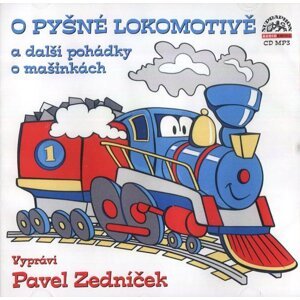 O pyšné lokomotivě a další pohádky o mašinkách (MP3-CD) - audiokniha