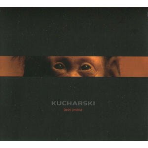 Kucharski - Beze jména (CD)