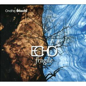 Ondřej Štochl - Echo fragile (CD)