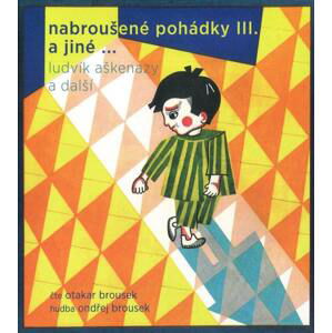 Nabroušené pohádky III. a jiné (MP3-CD) - audiokniha