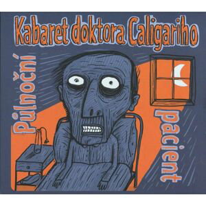 Kabaret doktora Caligariho - Půlnoční pacient (CD)