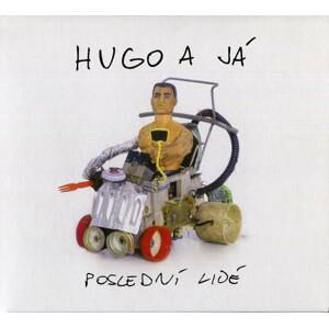 Hugo a já - Poslední lidé (CD)
