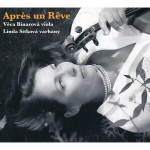 Věra Binarová, Linda Sítková - Apres un Reve (CD)