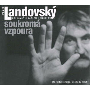 Pavel Landovský - Soukromá vzpoura, rozhovor s Karlem Hvížďalou (MP3-CD) - audiokniha