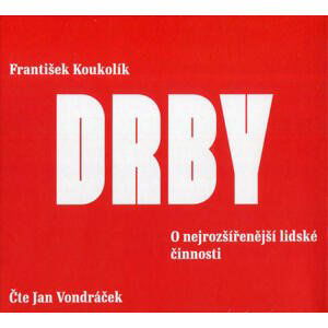 Drby - O nejrozšířenější lidské činnosti (MP3-CD) - audiokniha