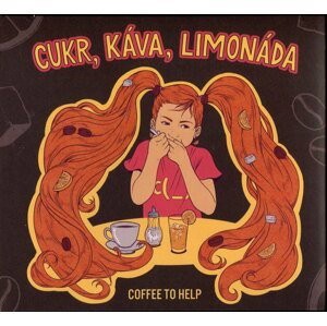 Coffee to Help - Cukr, káva, limonáda (CD)