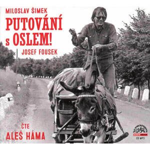 Miloslav Šimek, Josef Fousek - Putování s oslem (MP3-CD) - audiokniha