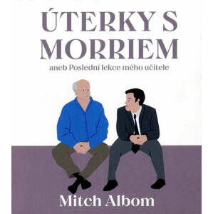 Úterky s Morriem aneb Poslední lekce mého učitele (MP3-CD) - audiokniha