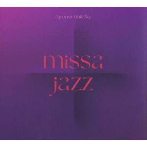 Jaromír Hnilička: Missa Jazz (Vinyl LP)