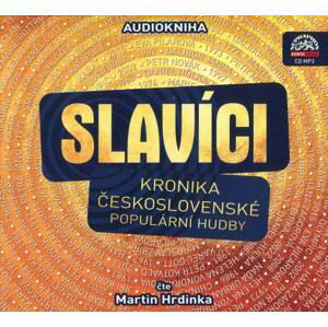 Slavíci - kronika československé populární hudby (MP3-CD) - audiokniha