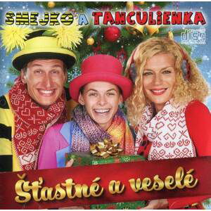 Smejko a Tanculienka - Šťastné a veselé (CD)