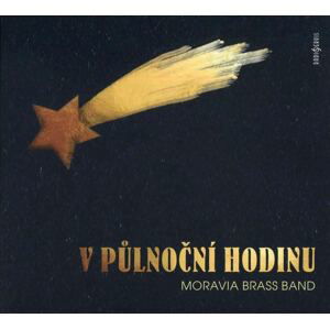Moravia Brass Band - V půlnoční hodinu (CD)