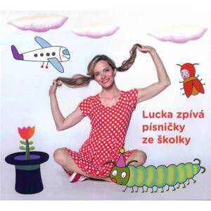 Lucie Černíková - Lucka zpívá písničky ze školky (CD)