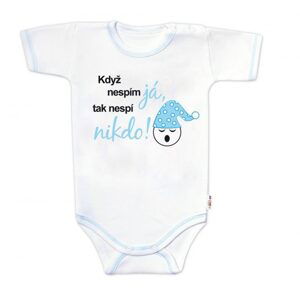 Baby Nellys Body krátký rukáv s vtipným textem Baby Nellys, Když nespím já, tak nespí nikdo!, kluk - 56 (1-2m)