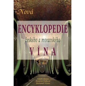 Vilém Kraus Nová encyklopedie českého a moravského vína 2.díl,Vilém Kraus Nová encyklopedie českého a moravského vína 2.díl