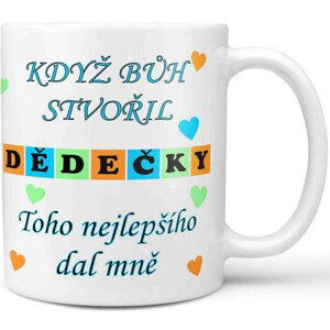 Hrnek - Když bůh stvořil dědečky