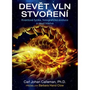 Devět vln stvoření - Carl Johan Calleman