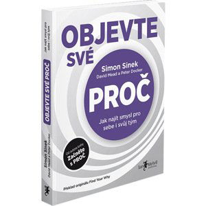 Objevte své proč - Simon Sinek