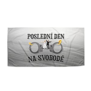 Ručník Poslední den na svobodě - 50x100 cm