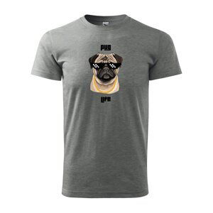 Tričko s potiskem Pug life - šedé XL