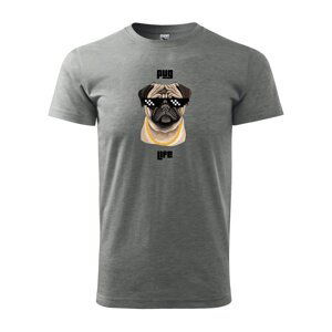 Tričko s potiskem Pug life - šedé 2XL