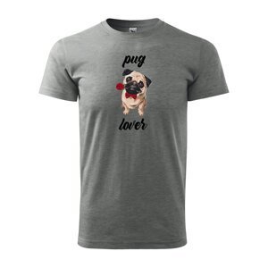 Tričko s potiskem Pug lover - šedé XL
