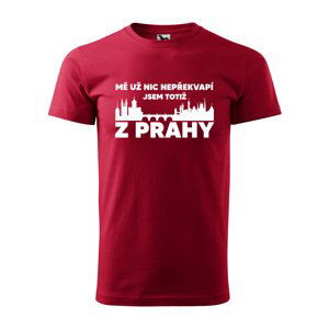 Tričko s potiskem Mě už nic nepřekvapí, jsem z Prahy - červené L