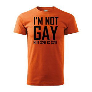 Tričko s potiskem I'm not gay, but... - oranžové 5XL
