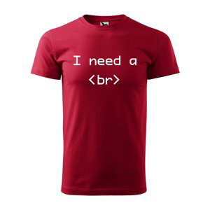 Tričko s potiskem I need a <br> - červené 3XL