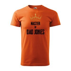 Tričko s potiskem Master of dad jokes - oranžové 4XL